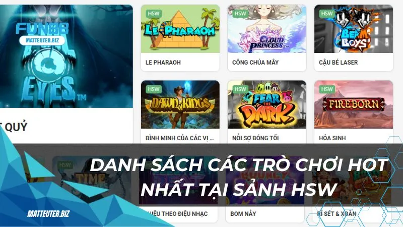 Danh sách các trò chơi hot nhất tại sảnh HSW