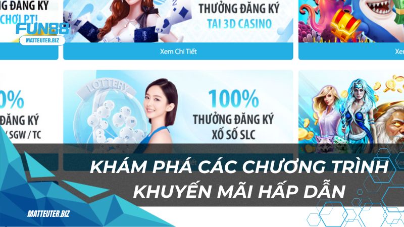 Khám phá các chương trình khuyến mãi hấp dẫn dành cho thành viên mới tại Fun88